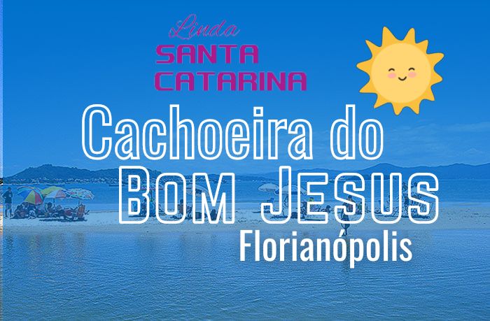 CACHOEIRA DO BOM JESUS
